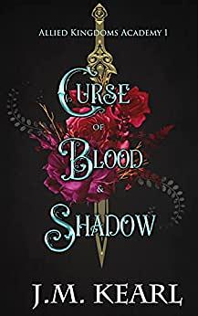 Curse of Blood and Shadow by J.M. Kearl