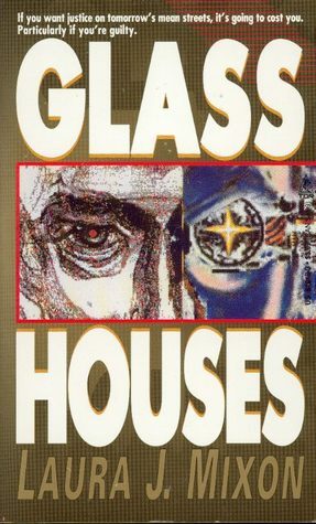 Glass Houses by Laura J. Mixon