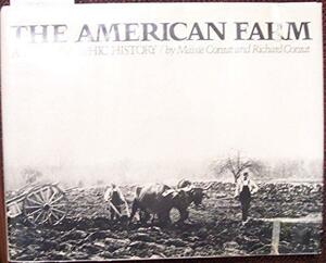 American Farm by California Historical Society, Richard F. Conrat, Maisie M. Conrat