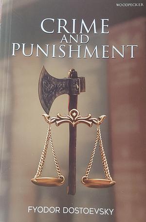 Crime and Punishment by Fyodor Dostoevsky