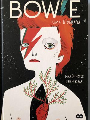Bowie: Uma biografia by María Hesse, Fran Ruiz