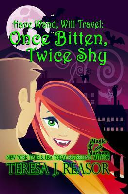 Once Bitten, Twice Shy by Teresa Reasor