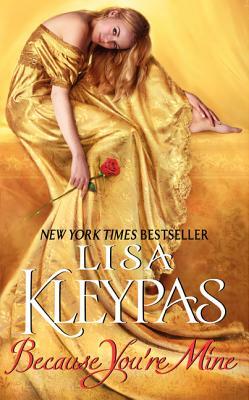 Because You're Mine by Lisa Kleypas