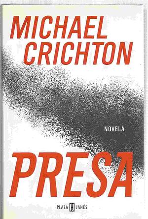 Presa by Michael Crichton