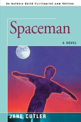 Spaceman by Jane Cutler