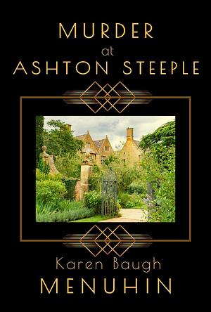 Murder at Ashton Steeple  by Karen Baugh Menuhin