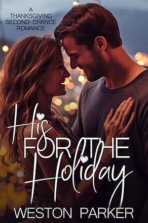 His for the Holiday by Weston Parker, Weston Parker