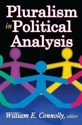 Pluralism in Political Analysis by Francis A. O'Connell, William Connolly