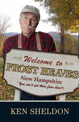 Welcome to Frost Heaves: You Can't Get There from Here by Ken Sheldon