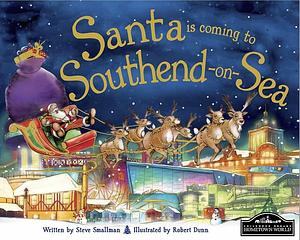 Santa Is Coming to Southend on Sea by Steve Smallman