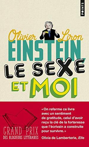 Einstein, le sexe et moi by Olivier Liron