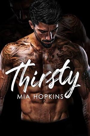 Thirsty by Mia Hopkins