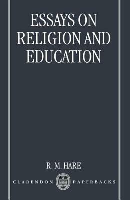 Essays on Religion and Education by R. M. Hare