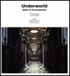 Underworld: Sites of Concealment by Peter Seidel