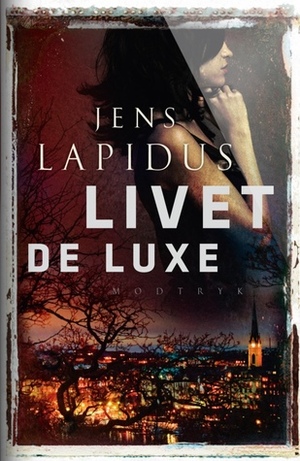 Livet de luxe by Jens Lapidus