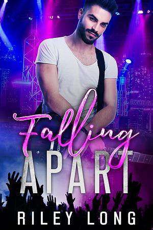 Falling Apart by Riley Long