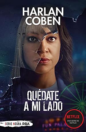 Quédate a mi lado by Harlan Coben