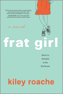 Frat Girl by Kiley Roache