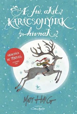 A fiú, akit Karácsonynak hívnak by Matt Haig