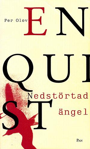 Nedstörtad ängel by Per Olov Enquist