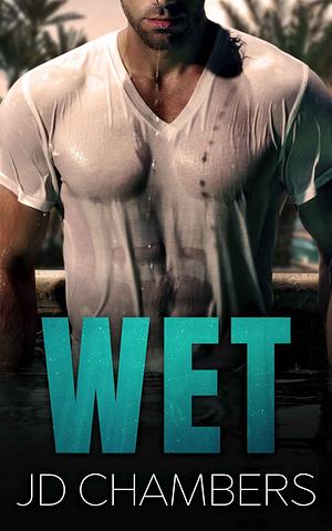 Wet by JD Chambers