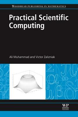 Practical Scientific Computing by Muhammad Ali, Victor Zalizniak