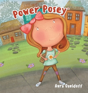 Power Posey(TM) by Avra Davidoff