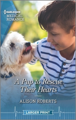 A Pup to Rescue Their Hearts by Alison Roberts