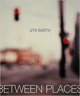 Uta Barth: In Between Places by Russell Ferguson, Sheryl Conkelton, Uta Barth
