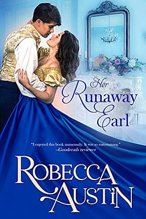 Her Runaway Earl by Robecca Austin