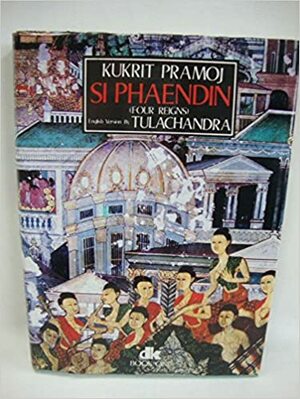 Si Phaendin (Four Reigns) Book 1 by Kukrit Pramoj, Tulachandra (English Verson)