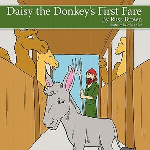 Daisy the Donkey's First Fare by Russ Brown