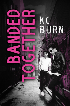 Banded Together by K.C. Burn