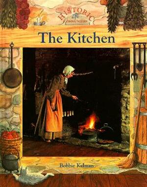 The Kitchen by Bobbie Kalman