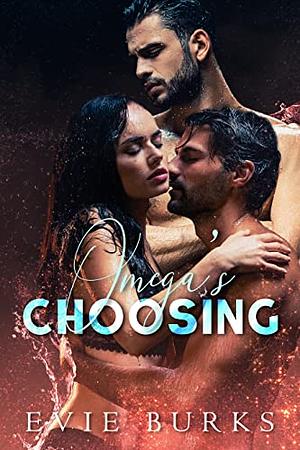 Omega's Choosing by Evie Burks