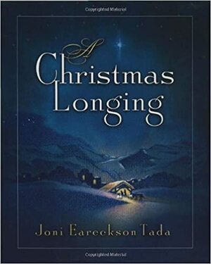 A Christmas Longing by Joni Eareckson Tada