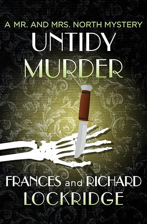 Untidy Murder by Frances Lockridge, Richard Lockridge