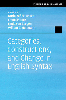 Categories, Constructions, and Change in English Syntax by 