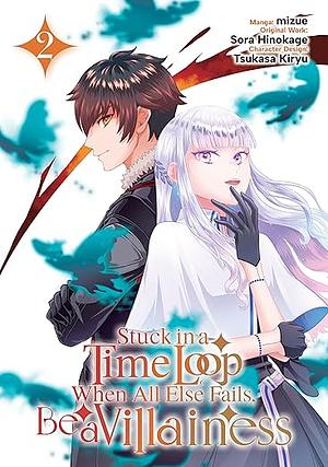 Stuck in a Time Loop: When All Else Fails, Be a Villainess (Manga) Volume 2 by Sora Hinokage