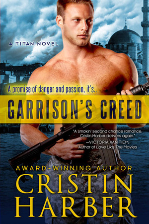 Garrison's Creed by Cristin Harber