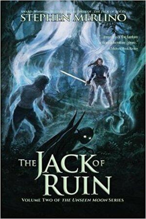 The Jack of Ruin by Stephen C. Merlino