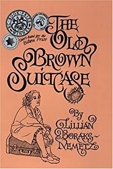 The Old Brown Suitcase: A Teenager's Story of War and Peace by Lillian Boraks-Nemetz