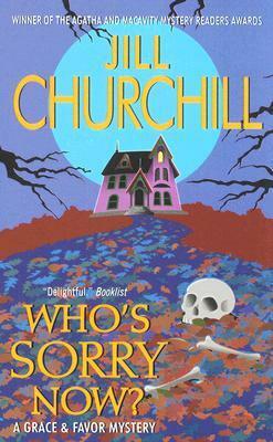 Who's Sorry Now? by Jill Churchill