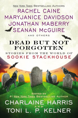 Dead But Not Forgotten: Stories from the World of Sookie Stackhouse by Charlaine Harris