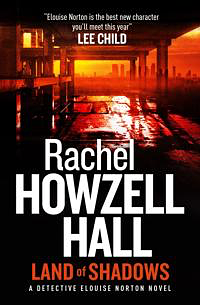 Land of Shadows: A Detective Elouise Norton Novel by Rachel Howzell Hall