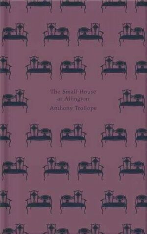 The Small House at Allington by Anthony Trollope