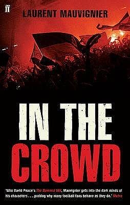 In The Crowd by Laurent Mauvignier