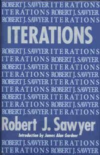 Iterations by Robert J. Sawyer, Robert J. Sawyer
