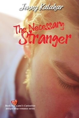 The Necessary Stranger by Jenny Kalahar