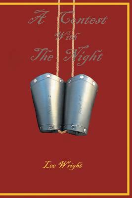 A Contest with the Night by Lee Wright